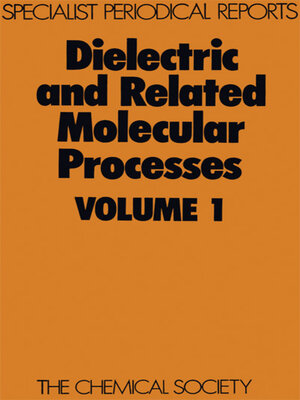 cover image of Dielectric and Related Molecular Processes, Volume 1